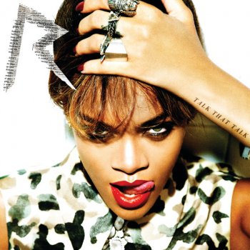 Rihanna feat. JAY-Z Talk That Talk - Album Version (Edited)