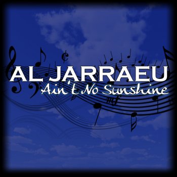 Al Jarreau Ain't No Sunshine