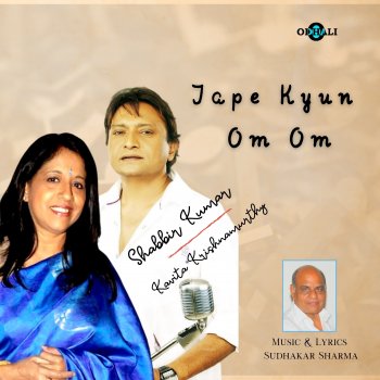 Shabbir Kumar Jape Kyun Om Om