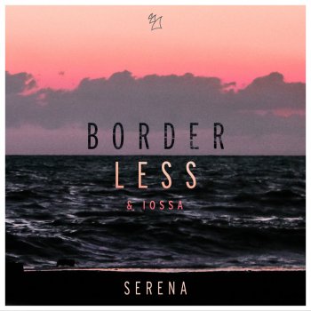 BORDERLESS feat. Iossa Serena