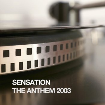 Sensation The Anthem 2003 (Radio Edit)