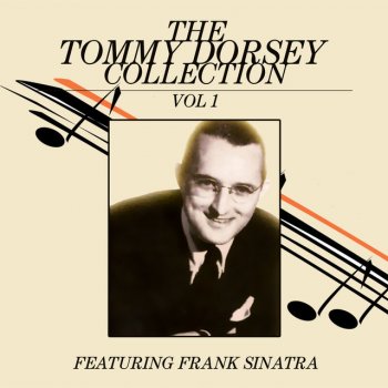 Tommy Dorsey feat. Frank Sinatra The Sky Fell Down (feat. Frank Sinatra)