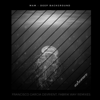 mam Deep Background (Francisco Garcia Devrient Remix)