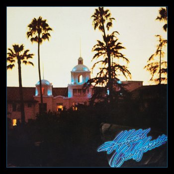 Eagles Hotel California (Remastered)