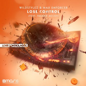 Wildstylez & Max Enforcer feat. Frankie McCoy Lose Control