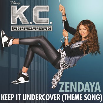Zendaya Keep It Undercover - Theme Song From "K.C. Undercover"