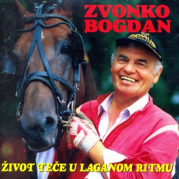 Zvonko Bogdan Prošle Su Mnoge Ljubavi