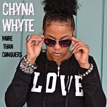 Chyna Whyte More Than Conquers