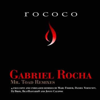 Gabriel Rocha Mr. Toad (Jonny Calypso Remix)