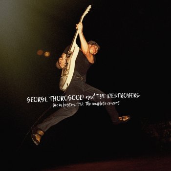 George Thorogood & The Destroyers Bad to the Bone (Live in Boston, Massachusetts, 1982)