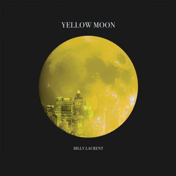 Billy Laurent Yellow Moon
