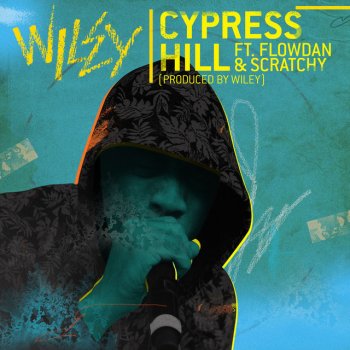 Wiley feat. Flowdan & Scratchy Cypress Hill
