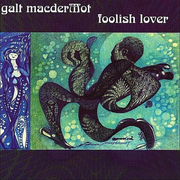 Galt MacDermot Foolish Lover