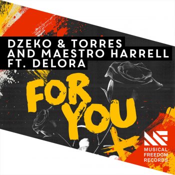 Dzeko & Torres feat. Maestro Harrell & Delora For You