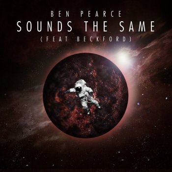 Ben Pearce feat. Beckford Sounds the Same