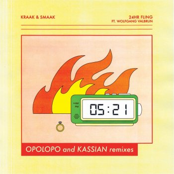 Kraak & Smaak feat. Wolfgang Valbrun & OPOLOPO 24HR Fling - OPOLOPO Remix