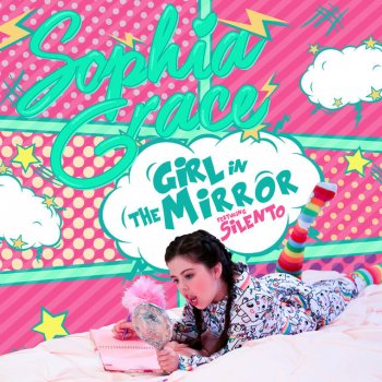 Sophia Grace feat. Silento Girl In the Mirror