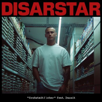 Disarstar feat. DAZZIT Großstadtfieber (feat. DAZZIT)