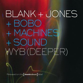 Blank & Jones WYB (Deeper)