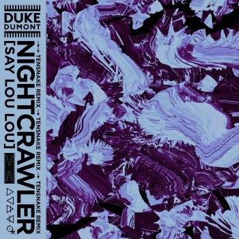 Duke Dumont feat. Say Lou Lou & Tensnake Nightcrawler - Tensnake Remix
