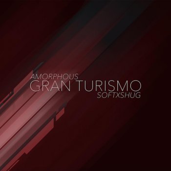 Amorphous feat. SOFTXSHUG Gran Turismo (feat. Softxshug)