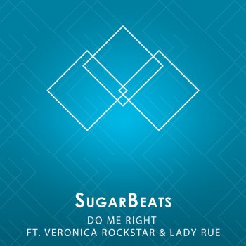 SugarBeats feat. Veronica RockStar, Lady Rue Do Me Right