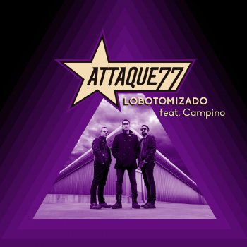 Attaque 77 feat. Campino Lobotomizado