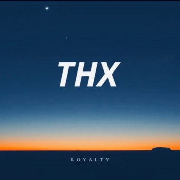 Loyalty Thx