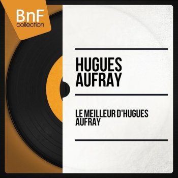Hugues Aufray & Jean-Pierre Sabard Notre rivière