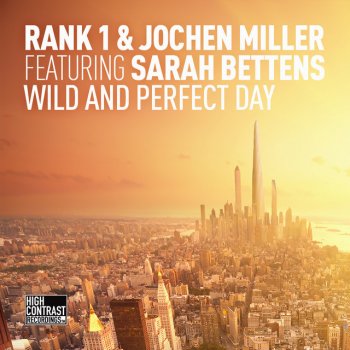 Rank 1 feat. Jochen Miller & Sarah Bettens Wild and Perfect Day - Radio Mix