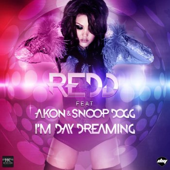 Redd feat. Akon & Snoop Dogg Im a Day Dreaming (David Vendetta Remix)