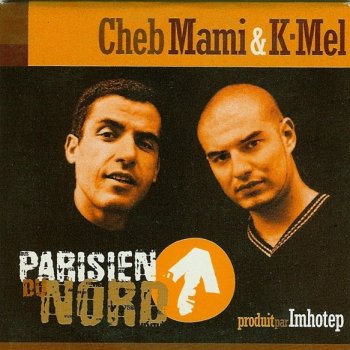 Cheb Mami feat. K-Mel Parisien du nord (instrumental)