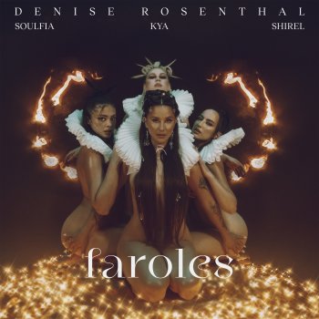 Denise Rosenthal feat. Soulfia, Shirel & Kya Faroles