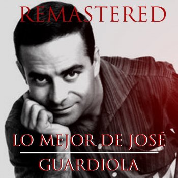 José Guardiola Pequeña flor - Remastered