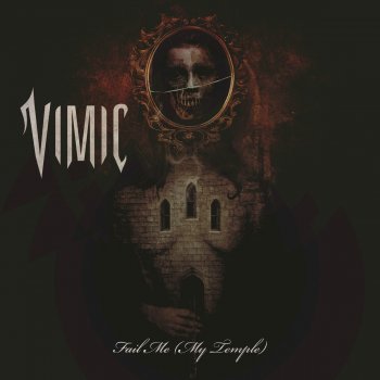 VIMIC feat. Dave Mustaine Fail Me (My Temple)