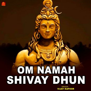 Vijay Kapoor Om Namah Shivay Dhun