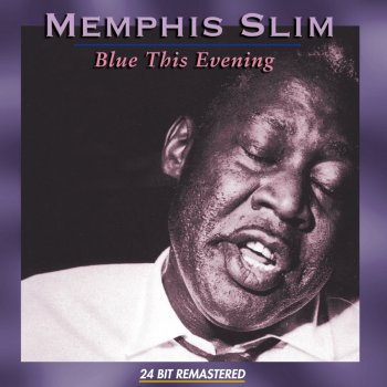 Memphis Slim Slow and Easy (Remastered)