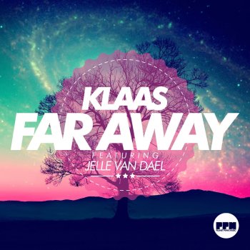 Klaas feat. Jelle van Dael Far Away