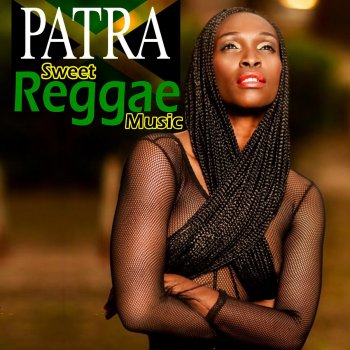 Patra Sweet Reggae Music