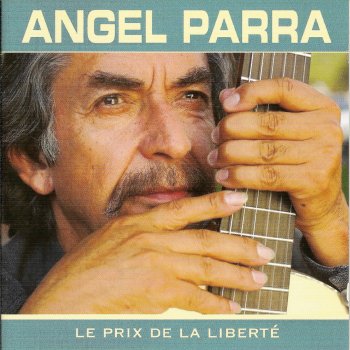 Ángel Parra Canto a Mi América