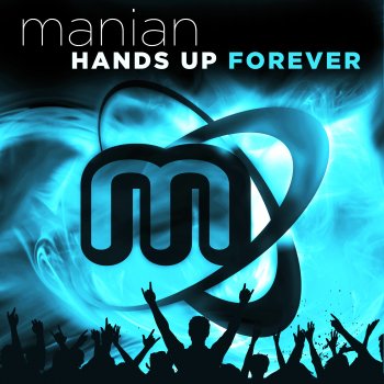 DJ Manian Hands Up Forever