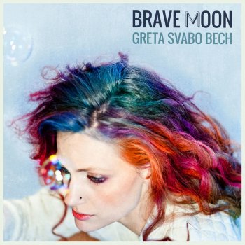 Greta Svabo Bech Brave Moon