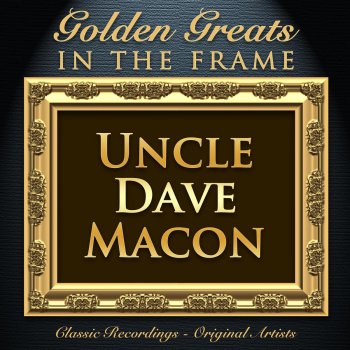 Uncle Dave Macon He Won the Heart of My Sarah Jane