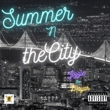 Jizzle the Mayor Summer In the City