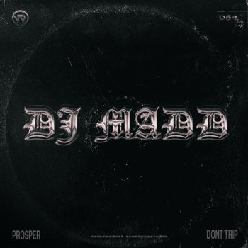 DJ Madd Don't Trip - Original Mix