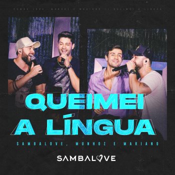 Sambalove feat. Munhoz & Mariano Queimei A Língua - Ao Vivo
