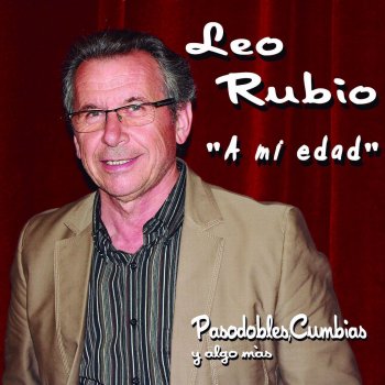 Leo Rubio A Mi Edad (Balada)