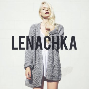 Lenachka I Want to Love You