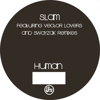 Slam Human (Swayzak's Big Smoke Re-Work)