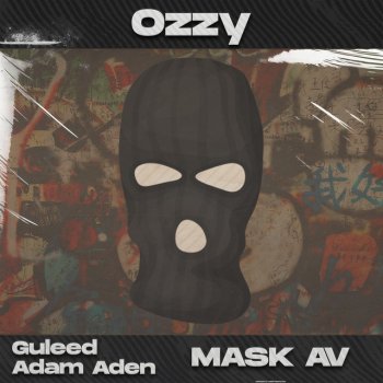 Ozzy feat. GULEED & Adam Aden MASK AV